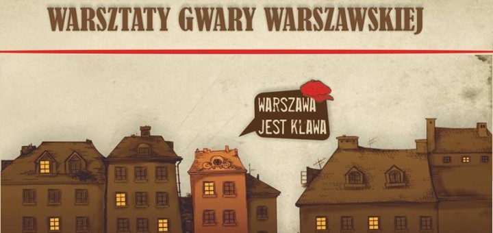 Bezpłatne warsztaty gwary warszawskiej