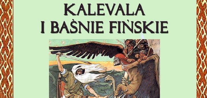 W krainie 1000 jezior - Kalevala, baśnie i mity fińskie