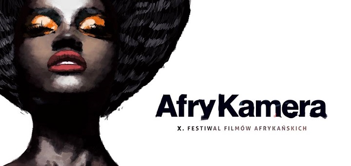 10. edycja Festiwalu Filmów Afrykańskich "AfryKamera"