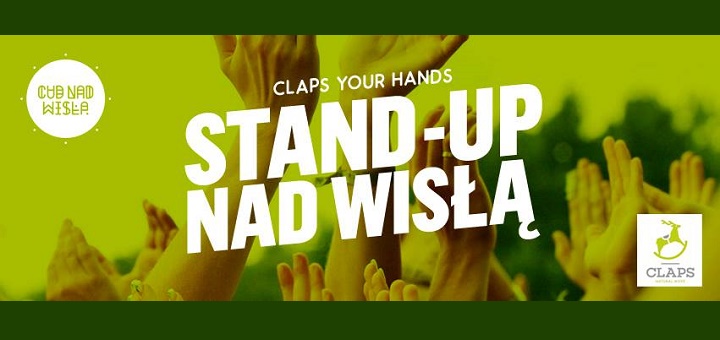 STAND-UP nad Wisłą! CLAPS your hands! AFTER: Panowie z Twardej