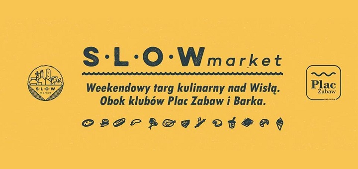 Slow Market – udany start nad Wisłą, wkrótce druga lokalizacja