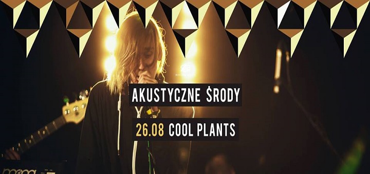 Akustyczna Środa: Cool Plants - Warszawa Powiśle