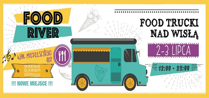Food River - zlot food trucków nad Wisłą