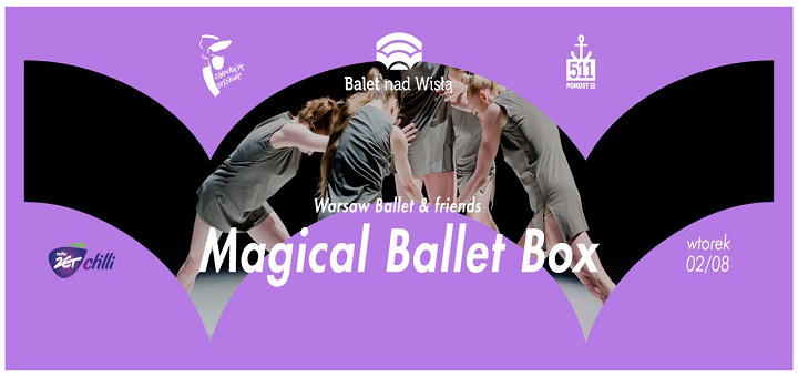 BALET NAD WISŁĄ // Magical Ballet Box Warsaw Ballet & friends