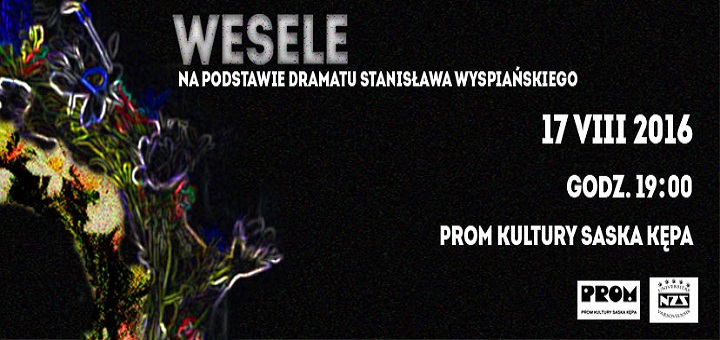 „Wesele” Teatr 204 [NZS UW]
