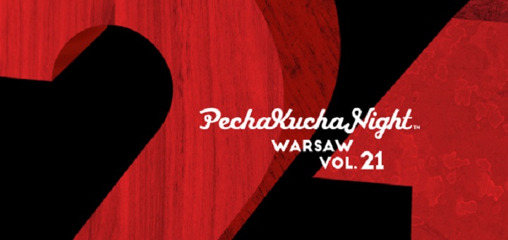 PechaKucha Night Warsaw vol.21
