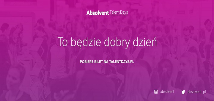 Absolvent Talent Days - największe targi pracy i praktyk w Polsce