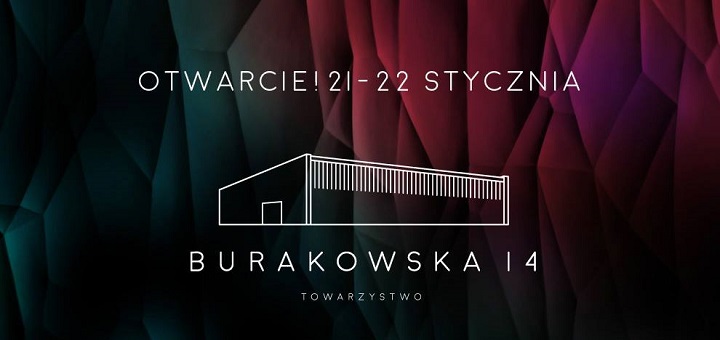 Nowe miejsce na towarzyskiej mapie Warszawy - Burakowska 14