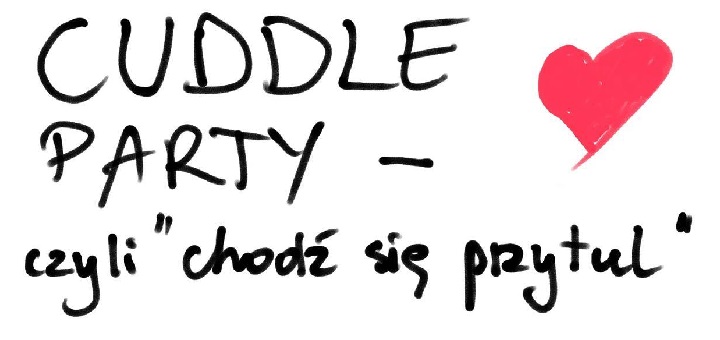 Cuddle Party czyli “Chodź się przytul!”