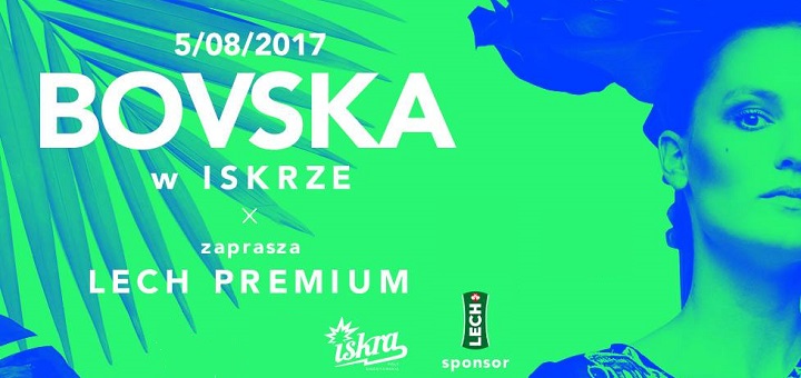 BOVSKA w Iskrze - letni cykl koncertów Lech Premium