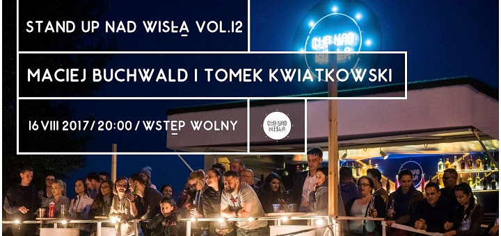 Stand-up nad Wisłą vol. 12 Maciej Buchwald i Tomek Kwiatkowski