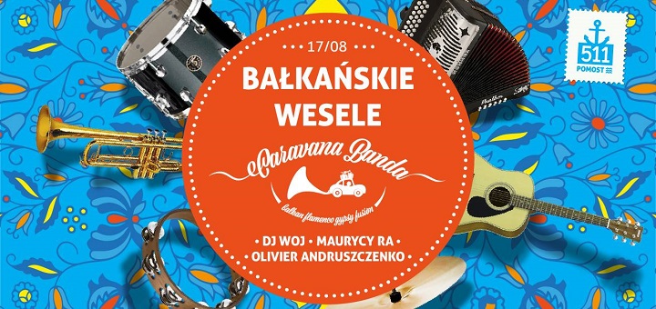 Bałkańskie Wesele i koncert Caravana Banda