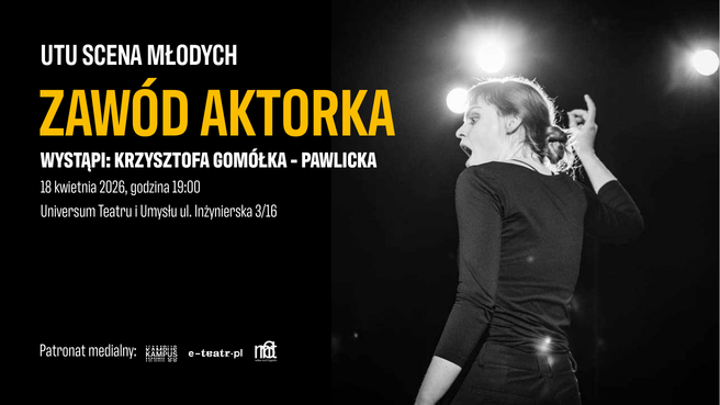 Scena Młodych UTU: Zawód aktorki