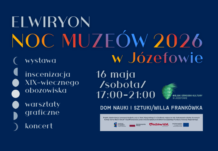 „ELWIRYON” / NOC MUZEÓW W JÓZEFOWIE