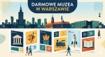 Darmowe Muzea w Warszawie