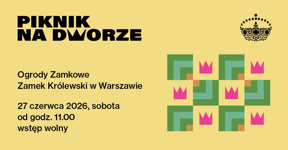 Piknik na dworze 2026 | 27 czerwca 2026 | Śródmieście | Warszawa