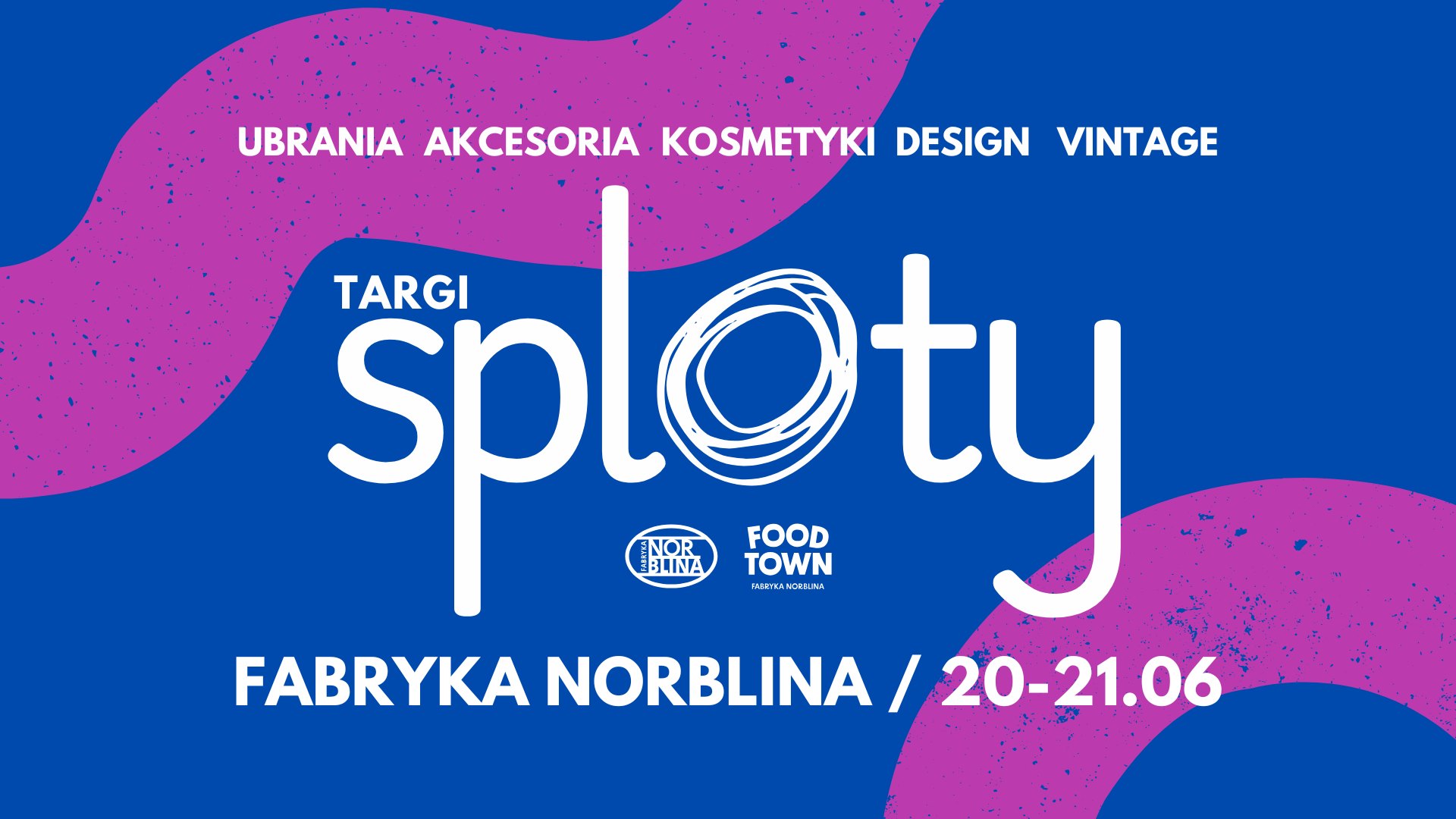 Targi Sploty #7 w Fabryce Norblina! | 20 czerwca 2026 | Wola | Wars…