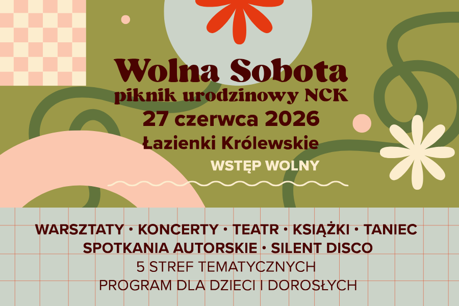 Wolna Sobota – piknik urodzinowy NCK | 27 czerwca 2026 | Śródmieści…