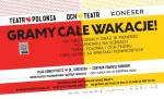 Przedstawienia plenerowe Teatru POLONIA i OCH-Teatru