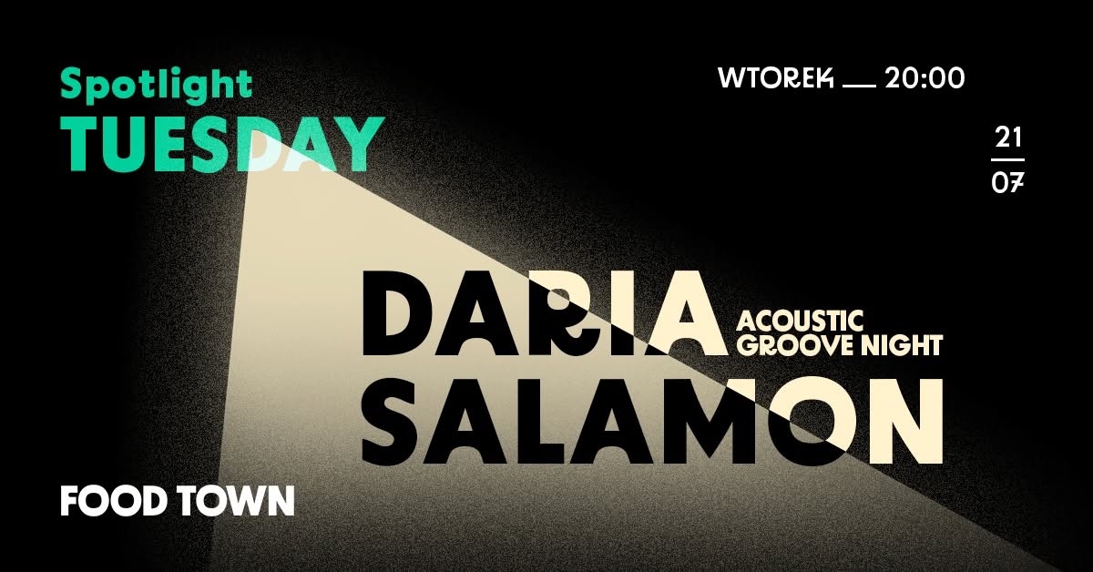 Spotlight Tuesday / Daria Salamon / Acoustic Groove Night | 21 lipc…