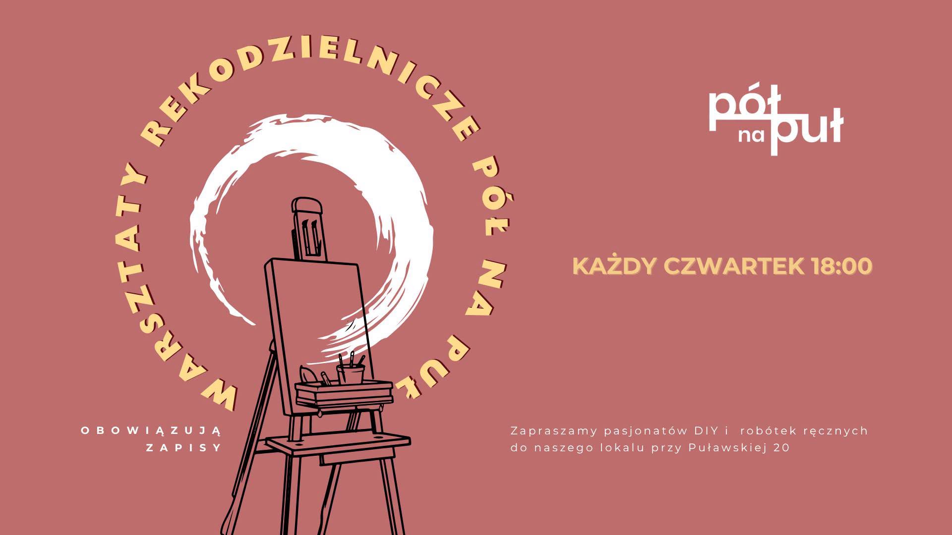 Warsztaty Rękodzielnicze w Pół na Puł | 16 lipca 2026 | Mokotów | W…