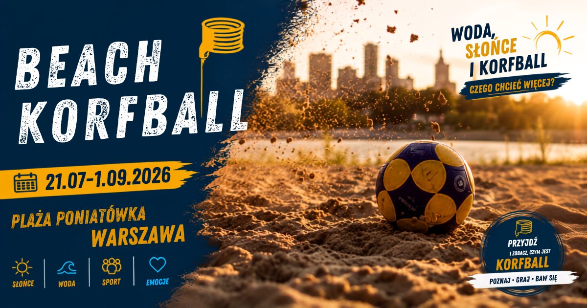 Beach Korfball – Plaża Poniatówka | 21 lipca 2026 | Śródmieśc…