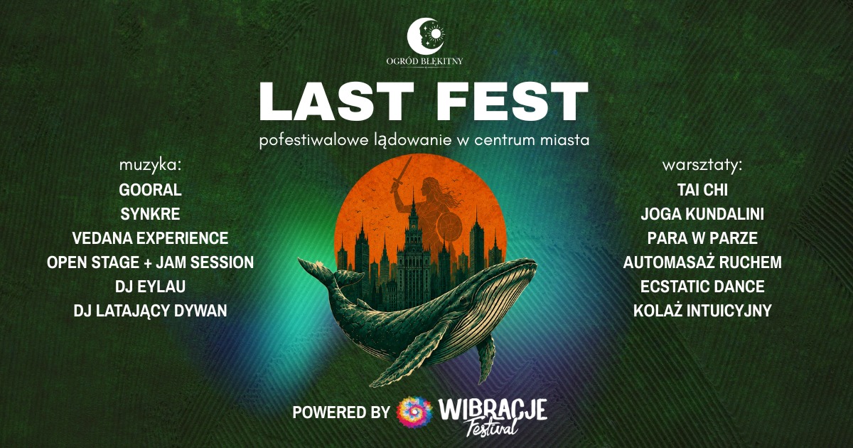 LAST FEST – powered by Wibracje
