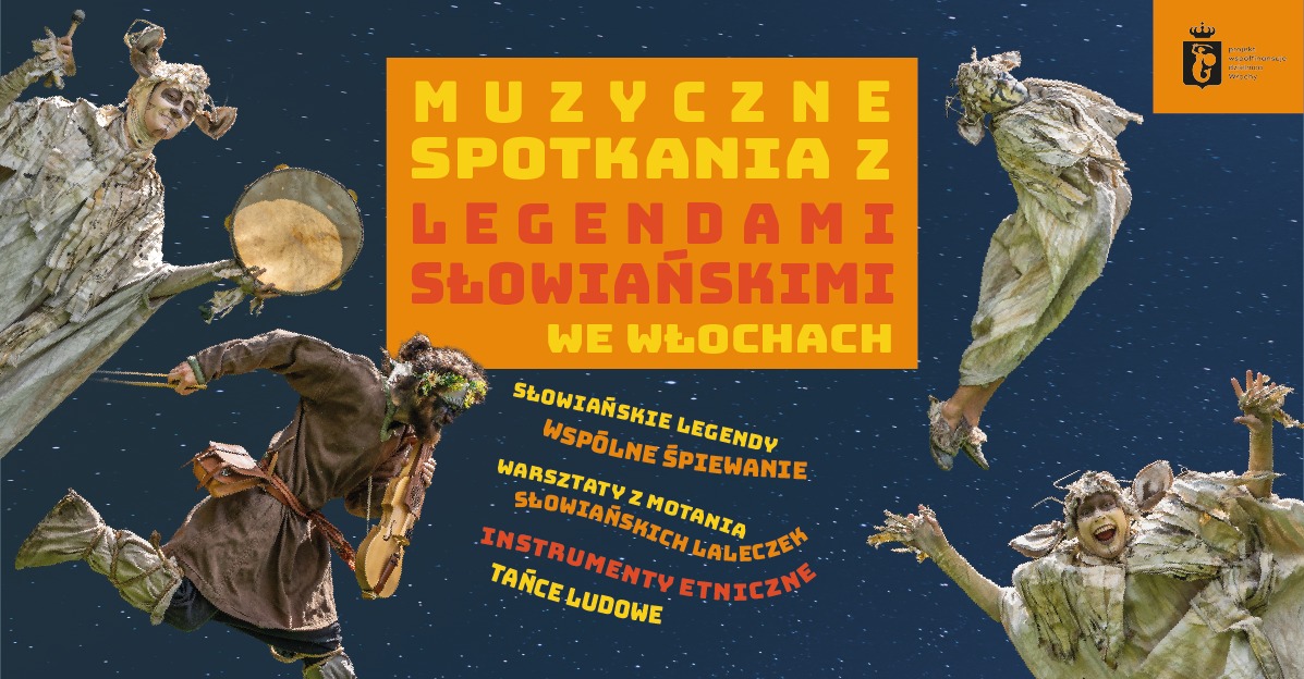 MUZYCZNE SPOTKANIA Z TEATREM I LEGENDAMI SŁOWIAŃSKIMI WE WŁOCHACH |…
