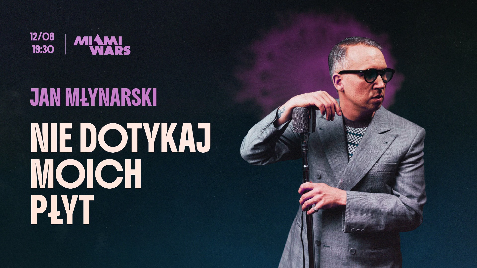 Nie dotykaj moich płyt x Jan Młynarski | 12 sierpnia 2026 | Śródmie…