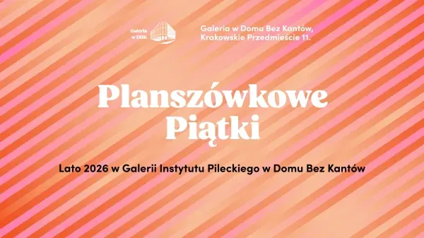 Planszówkowe Piątki Pileckiego – KLUB GIER HISTORYCZNYCH