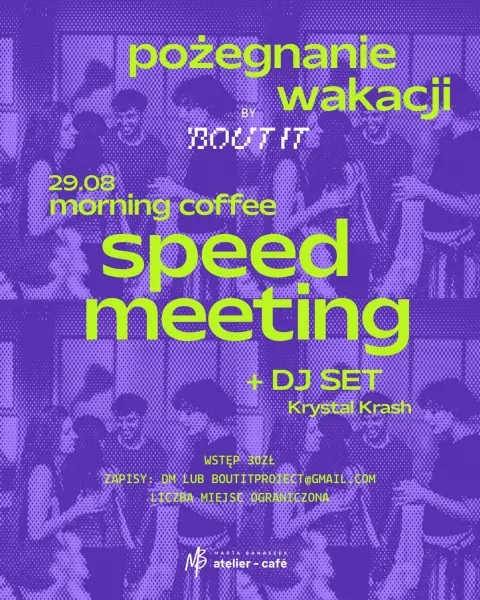 POŻEGNANIE WAKACJI: SPEED MEETING by ’BOUT IT + MORNING GROOVE!