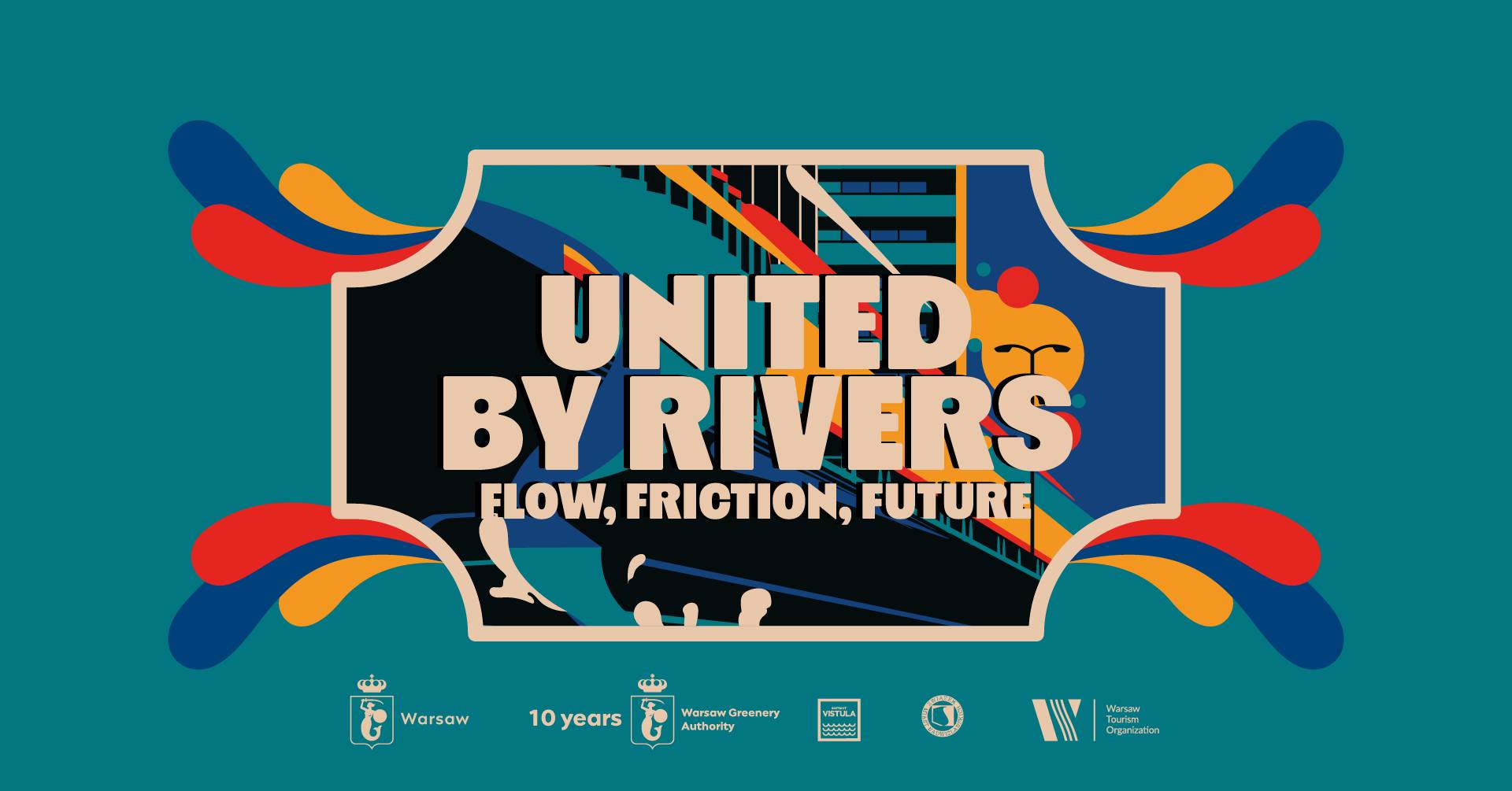 United by Rivers: Flow, Friction, Future
