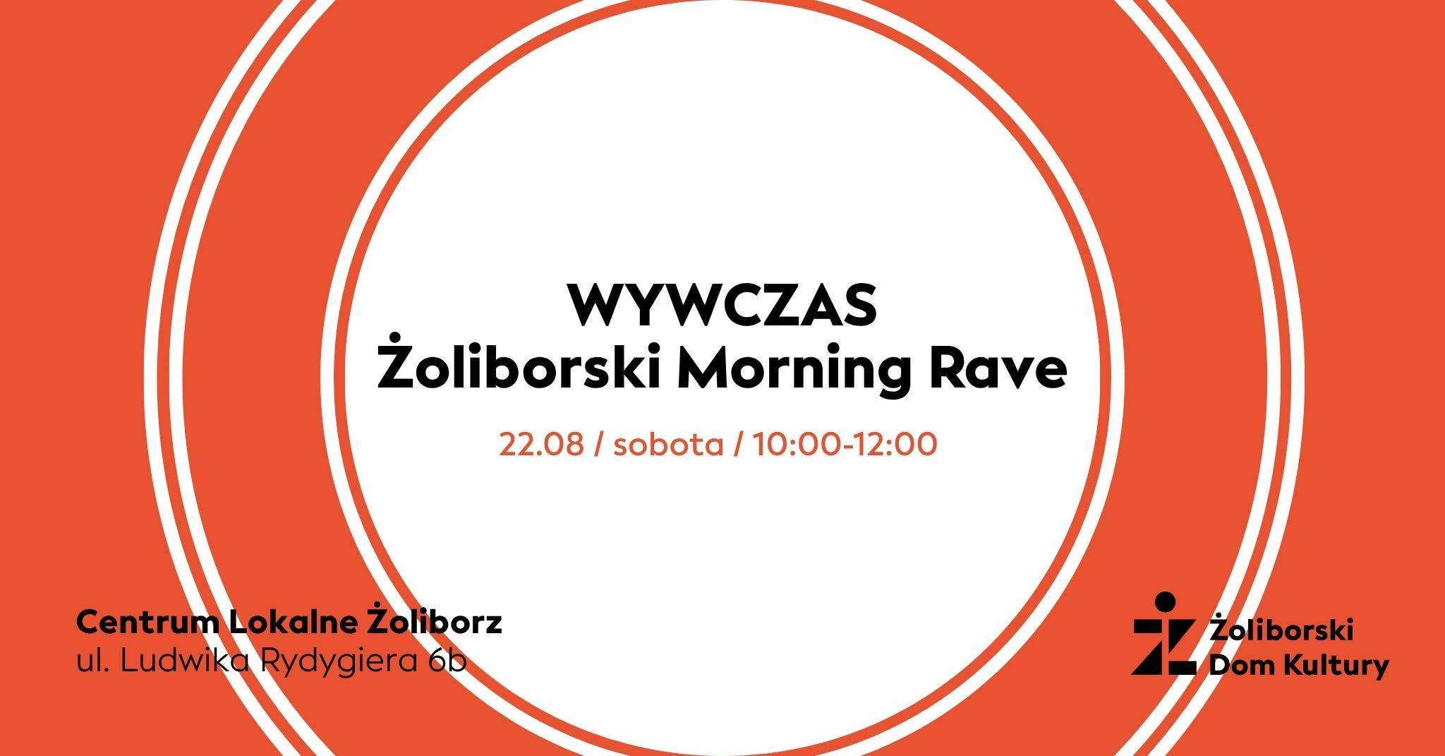 WYWCZAS: Żoliborski Morning Rave