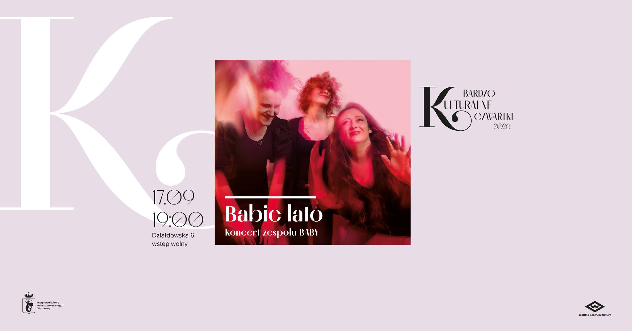 Bardzo Kulturalny Czwartek Koncert zespołu BABY pt. „Babie lato”