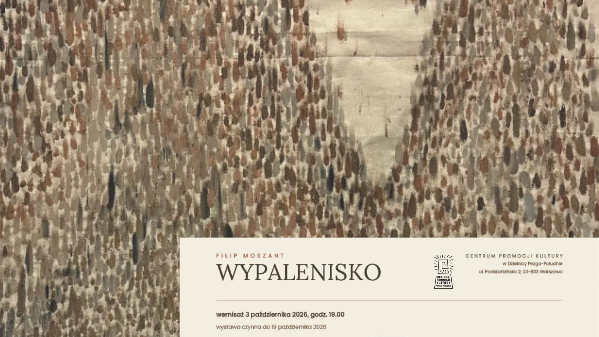 Filip Moszant – Wypalenisko – wernisaż