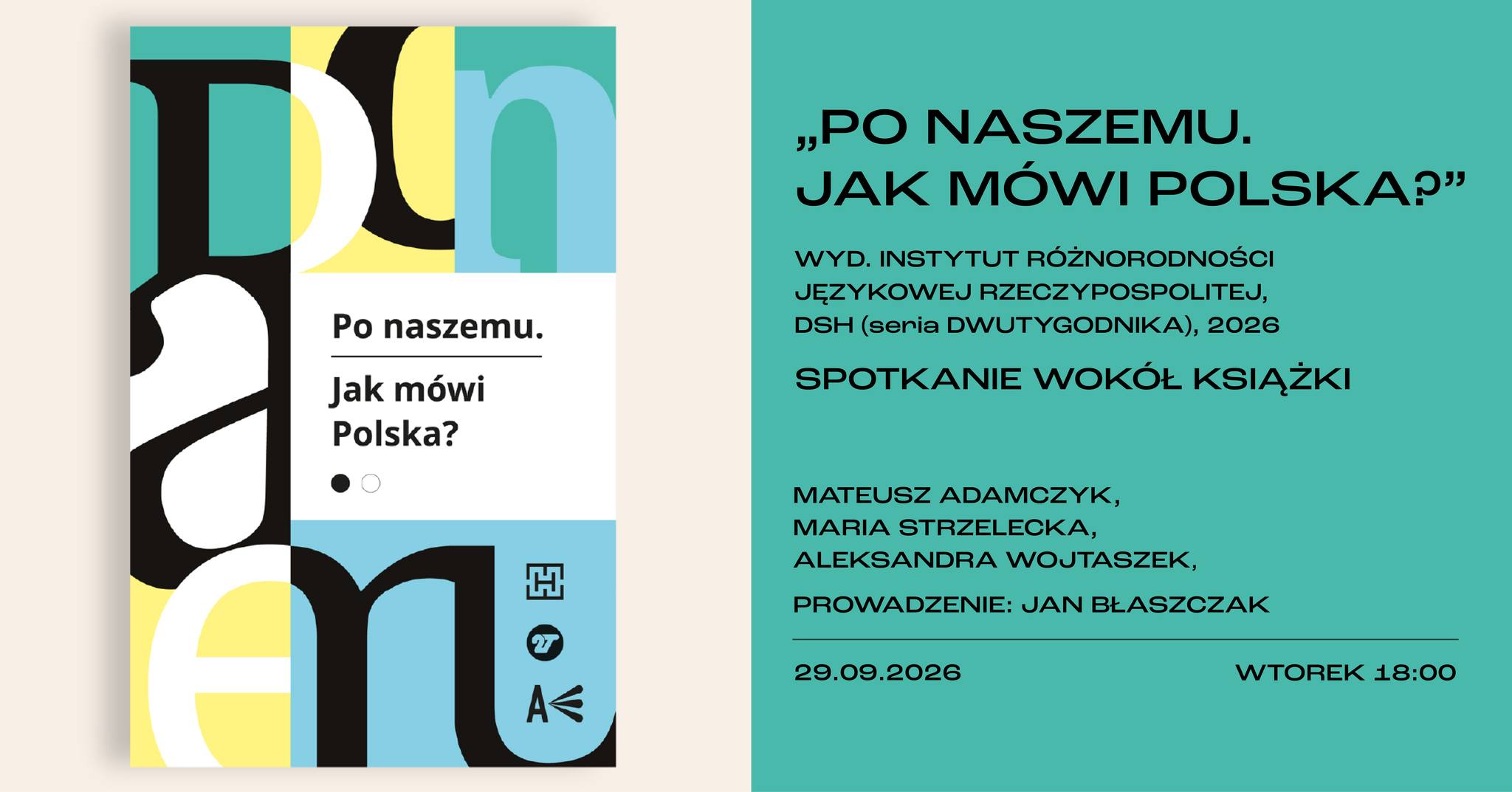 JAK MÓWI POLSKA? SPOTKANIE WOKÓŁ KSIĄŻKI „PO NASZEMU” WYDANEJ PRZEZ DSH I „DWUTYGODNIK”