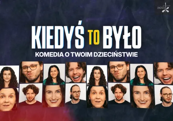 Kiedyś to było – komedia improwizowana o Twoim dzieciństwie