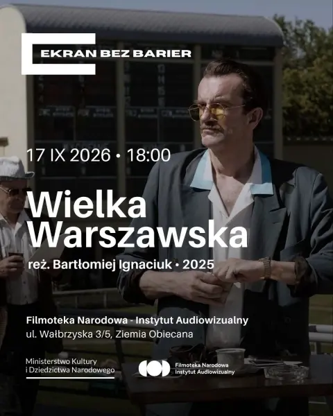 Pokaz dostępny filmu „Wielka Warszawska” + spotkanie z twórcami