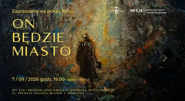 POKAZ FILMU „ON BĘDZIE MIASTO”
