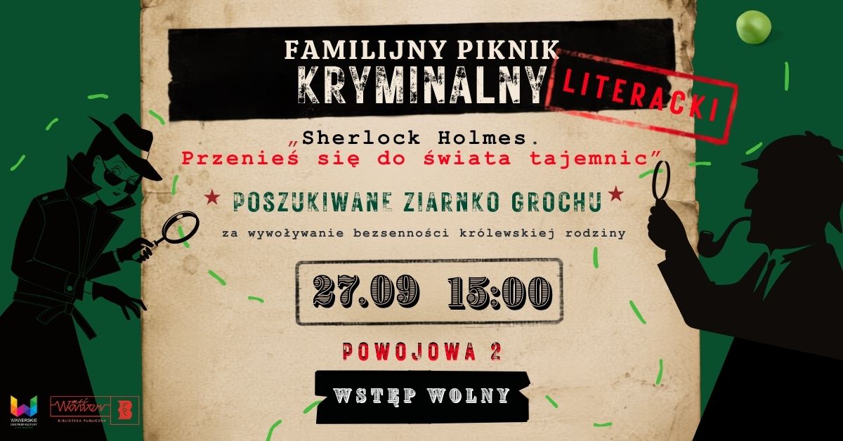 „Sherlock Holmes – przenieś się do świata tajemnic ” Literacki Piknik Kryminalny rodzinny