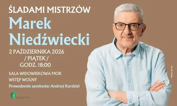 ŚLADAMI MISTRZÓW / MAREK NIEDŹWIECKI