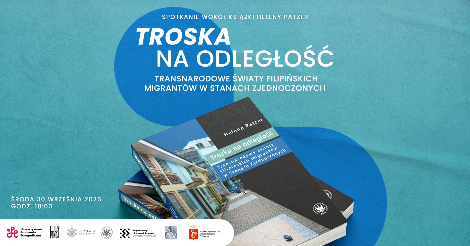 „Troska na odległość. Transnarodowe światy filipińskich migrantów w Stanach Zjednoczonych” – spotkanie o książce