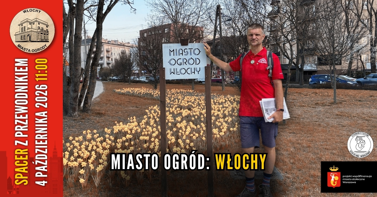 Warszawskie Miasta Ogrody: 1/4 Włochy [darmowy spacer z przewodnikiem]