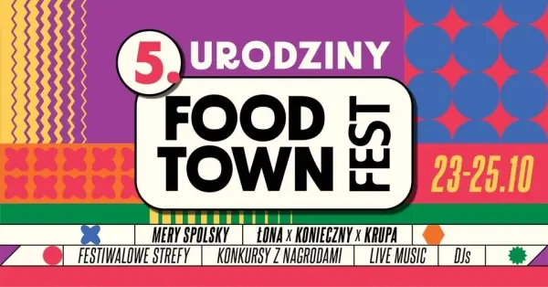 5. URODZINY FOOD TOWN FEST // 5th BIRTHDAY FOOD TOWN FEST