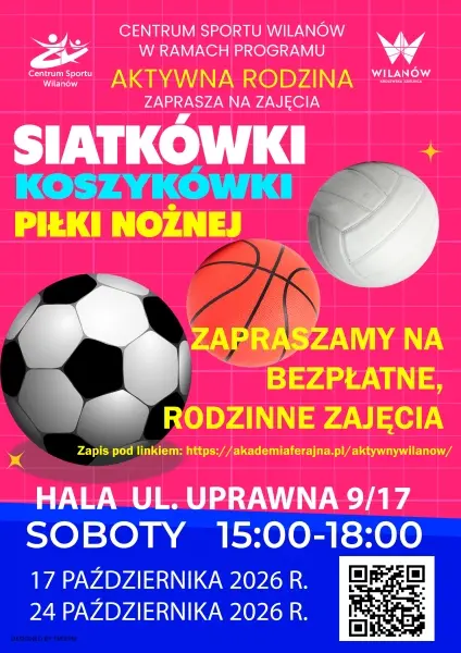 Bezpłatne, rodzinne zajęcia siatkówki, koszykówki, piłki nożnej