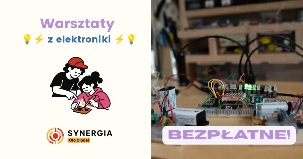 Bezpłatne warsztaty elektroniczne – Pracownia Oto Dioda!