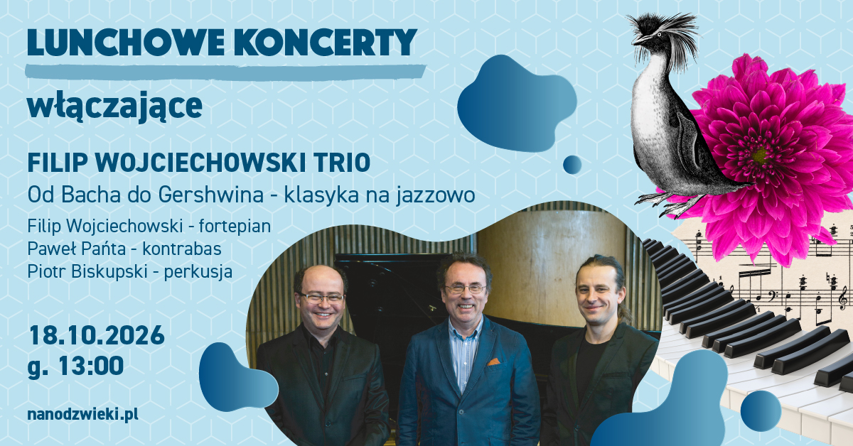 Lunchowy Koncert Włączający – Filip Wojciechowski Trio