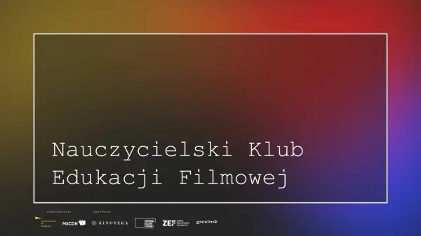 NAUCZYCIELSKI KLUB EDUKACJI FILMOWEJ – inauguracja