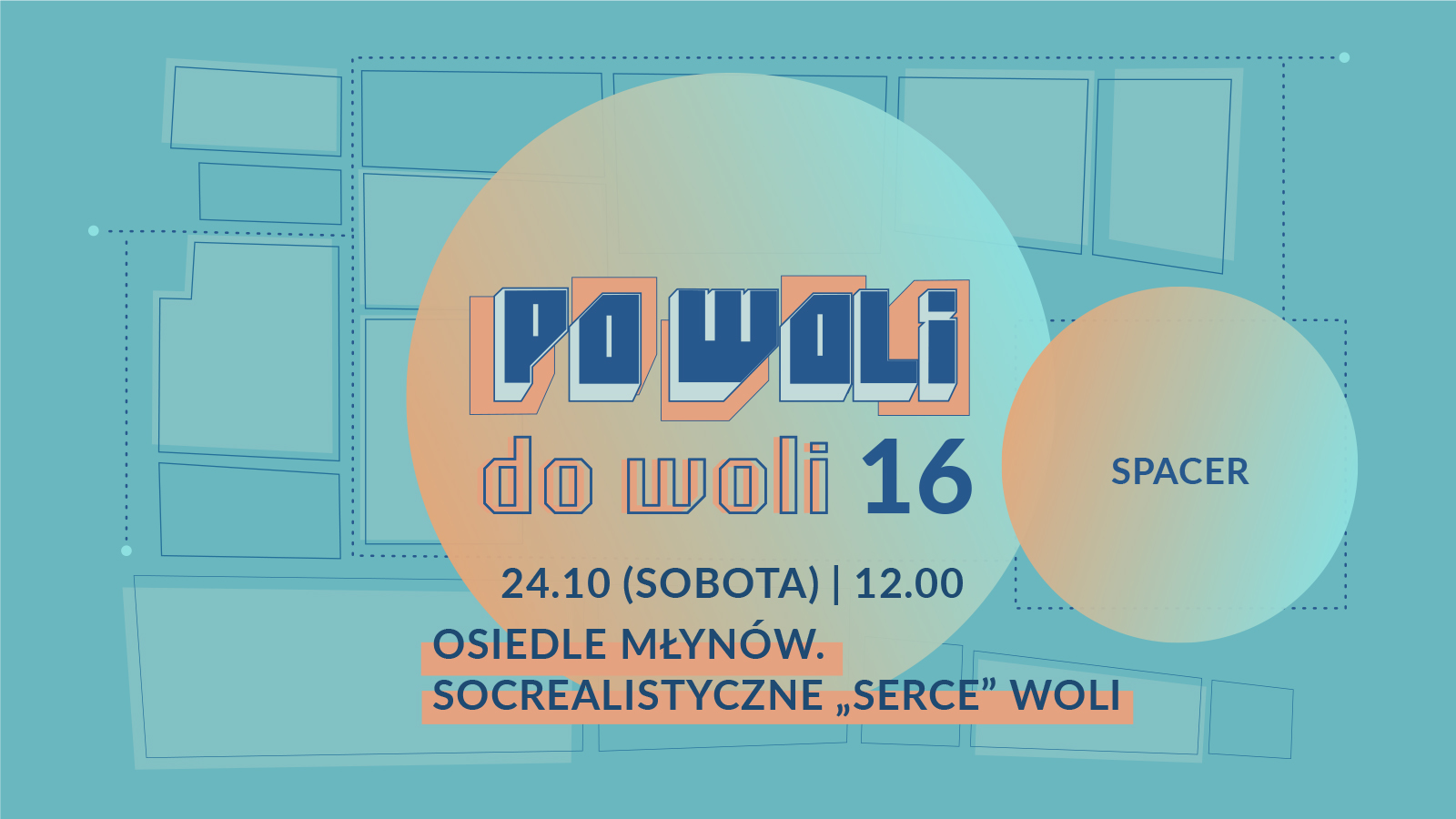 Po Woli do woli 16 | „Osiedle Młynów. Socrealistyczne „serce” Woli
