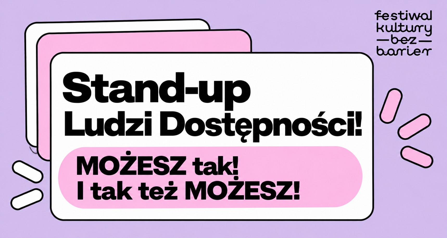 Stand-up Ludzi Dostępności! MOŻESZ tak! I tak też MOŻESZ!
